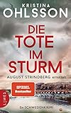 Die Tote im Sturm - August Strindberg ermittelt: Ein Schwedenkrimi